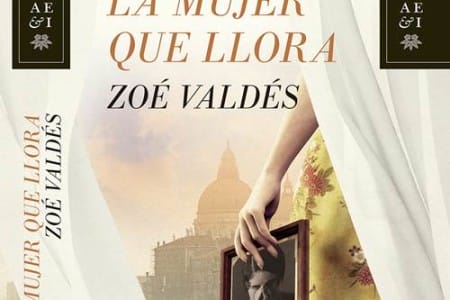 La mujer que llora, de Zoé Valdés