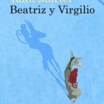 Beatriz y Virgilio, de Yann Martel