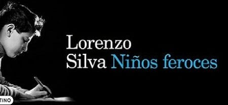 Niños feroces, la nueva novela de Lorenzo Silva
