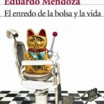 El enredo de la bolsa y la vida, de Eduardo Mendoza