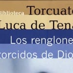 Los renglones torcidos de Dios, de Torcuato Luca de Tena