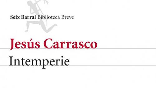 Seix-Barral-Intemperie-Jesus-Carrasco_