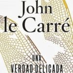 Una Verdad Delicada, de John Le Carré